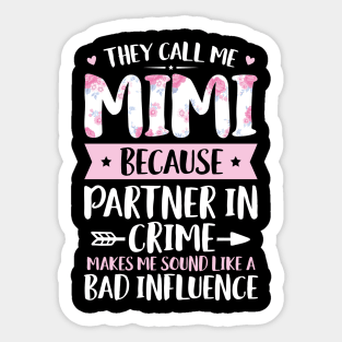 They Call Me Mimi Because Partner In Crime Funny Mothers Day Sticker